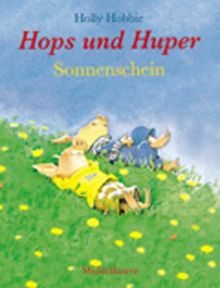 Hops und Huper, Sonnenschein