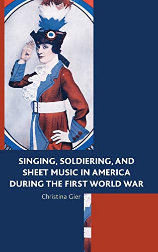 Singing, Soldiering, and Sheet Music in America during the First World War
