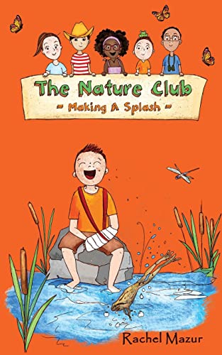 Rachel Mazur Making A Splash (The Nature Club, Band 4)