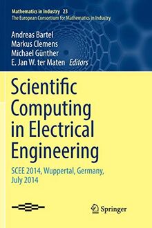 Scientific Computing in Electrical Engineering: SCEE 2014, Wuppertal, Germany, July 2014 (Mathematics in Industry, Band 23)