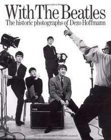 With the Beatles: Historic Photographs of Dezo Hoffman (Op91961)