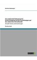 Die wachsende Bedeutung des Online-Shopping und die Auswirkungen auf den stationären Einzelhandel: Aktuelle Trends und Entwicklungen