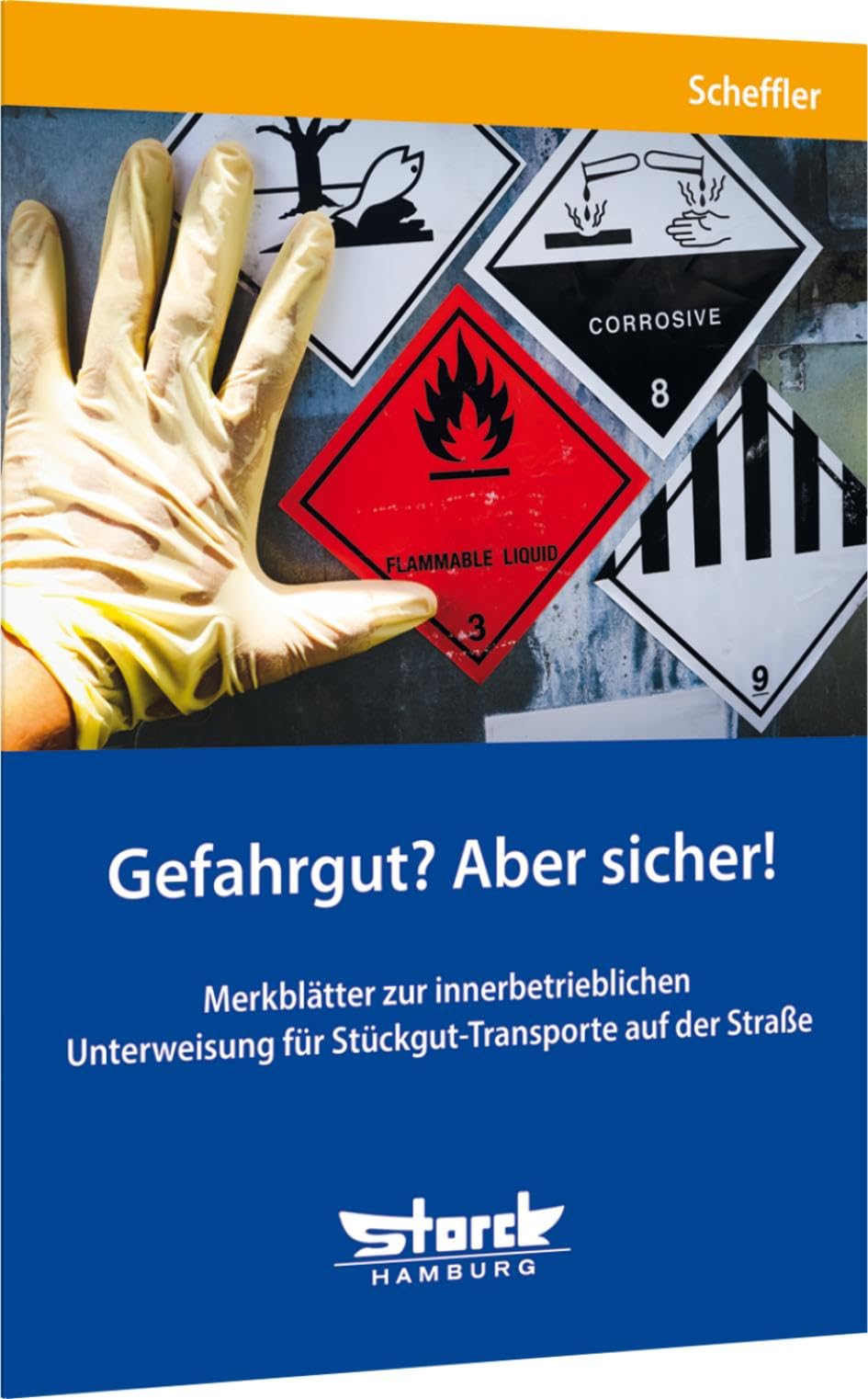 Gefahrgut? Aber sicher!: Merkblätter zur innerbetrieblichen Unterweisung für Stückgut-Transporte nach ADR 2025