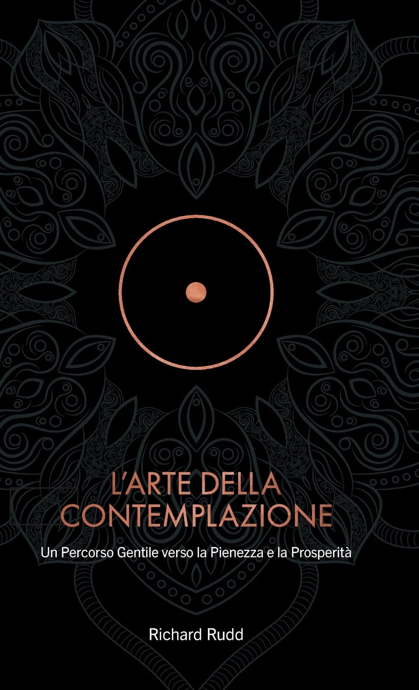 L'Arte della Contemplazione: Un Percorso Gentile verso la Pienezza e la Prosperità