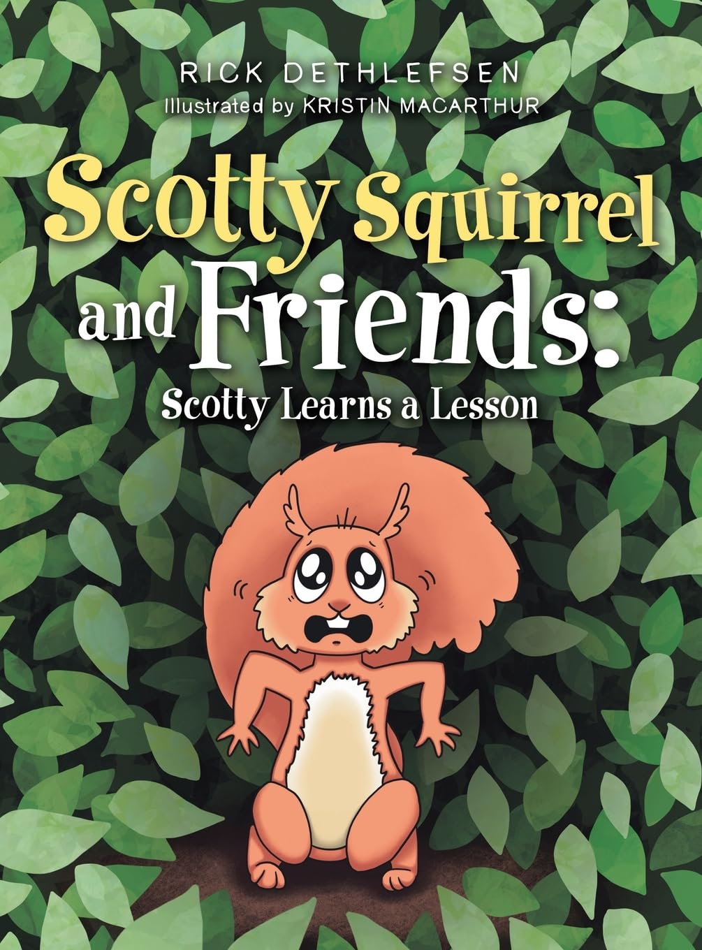Scotty Squirrel and Friends: : Scotty Learns a Lesson