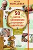 50 Naturgeheimnisse und Outdoorabenteuer: Lass uns forschen, spielen und entdecken! (Peter & Piet)