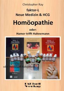faktor-L Neue Medizin & HCG * Homöopathie: oder: Hamer trifft Hahnemann