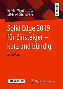 Solid Edge 2019 für Einsteiger - kurz und bündig