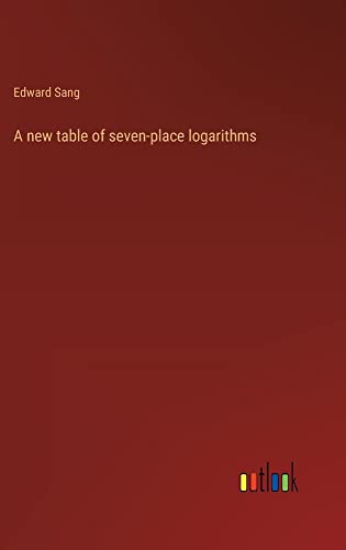 A new table of seven-place logarithms