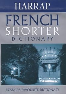 Harrap French Shorter Dictionary English-French/French-English (Harrap Bilingual Dictionaries)