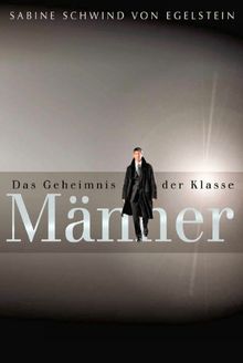 Das Geheimnis der Klasse Männer