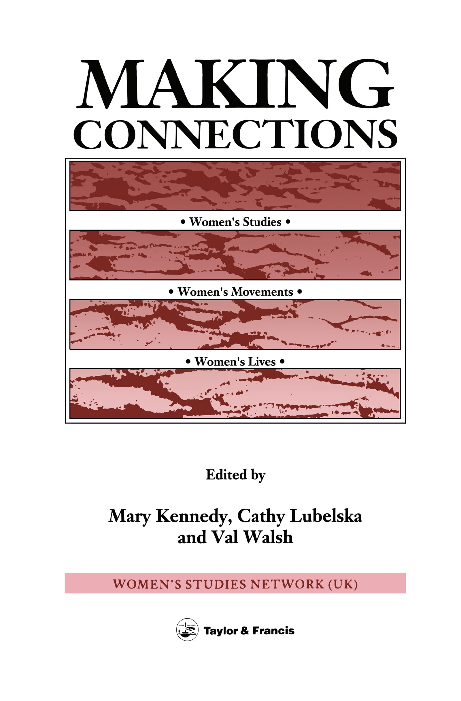 Making Connections: Women's Studies, Women's Movements, Women's Lives (Gender & Society)