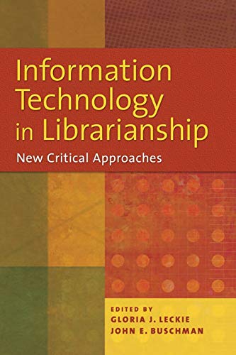 Information Technology in Librarianship: New Critical Approaches