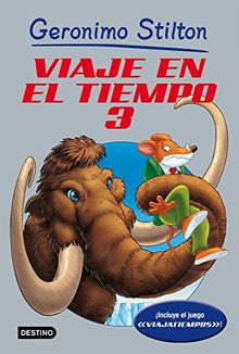 Viaje en el tiempo 3 (Geronimo Stilton, Band 2)