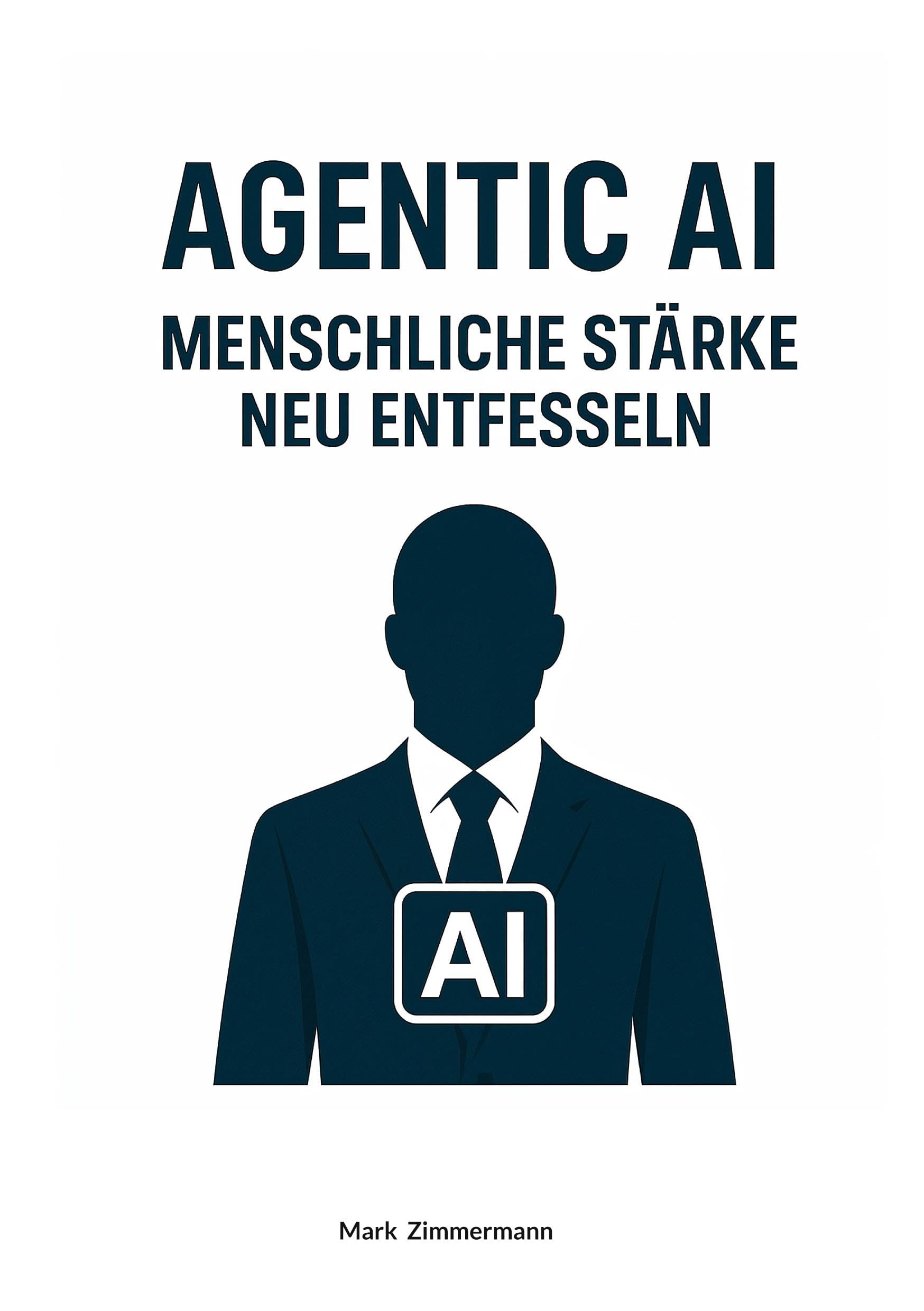 Agentic AI: Menschliche Stärke neu entfesseln