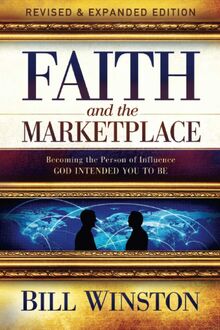 Faith and the Marketplace von Bill Winston - Taschenbuch