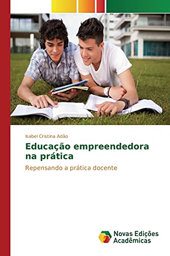 Educação empreendedora na prática: Repensando a prática docente