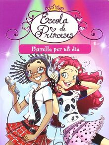 Estrella per un dia (Escola de princeses)