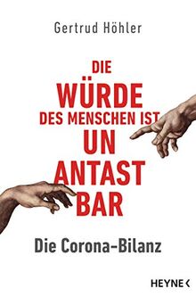 Die Corona-Bilanz: Die Würde des Menschen ist unantastbar