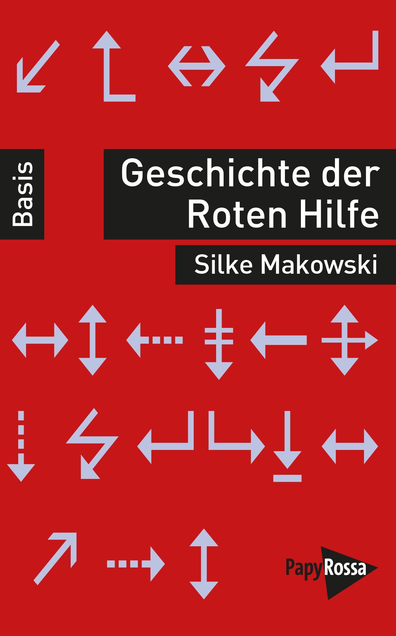 Geschichte der Roten Hilfe (Basiswissen Politik / Geschichte / Ökonomie)