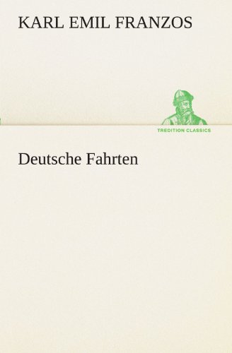 Deutsche Fahrten (TREDITION CLASSICS)