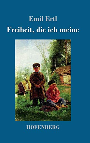 Freiheit, die ich meine