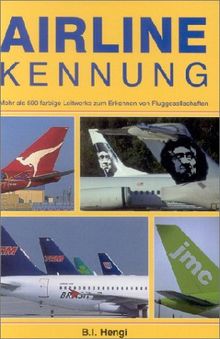 Airline-Kennung: Mehr als 590 farbige Leitwerke zum Erkennen von Fluggesellschaften