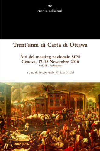 Trent’anni di Carta di Ottawa. Atti del meeting nazionale SIPS Genova, 17-18 Novembre 2016 - Vol. II