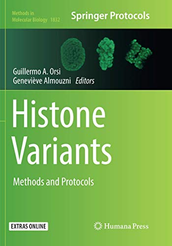 Histone Variants: Methods and Protocols (Methods in Molecular Biology, Band 1832)