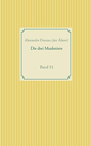 Die drei Musketiere: Band 51