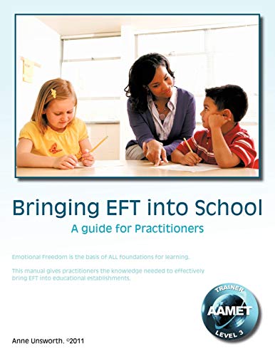 Bringing EFT Into School: A Guide For Practitioners