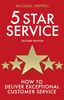 Five Star Service: How to Deliver Exceptional Customer Service (Prentice Hall Business)