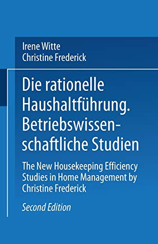 Die Rationelle Haushaltführung: Betriebswissenschaftliche Studien