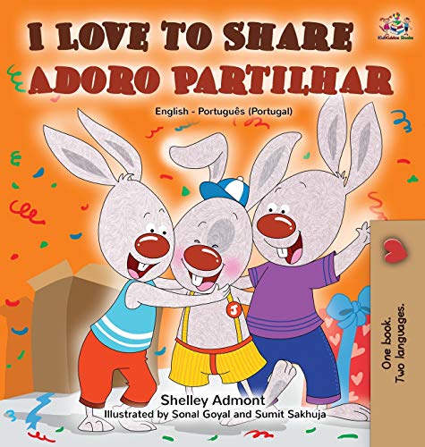 I Love to Share Adoro Partilhar: English Portuguese Bilingual Book -Portugal (English Portuguese Portugal Bilingual Collection)