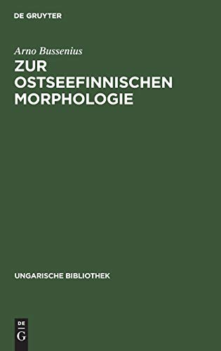 Zur ostseefinnischen Morphologie: Stammesalternation im Ostseefinnischen (Ungarische Bibliothek, 1, 24, Band 24)