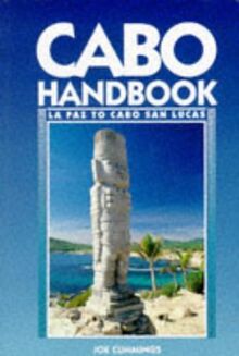 Moon Cabo: La Paz to Cabo San Lucas (Moon Handbooks)