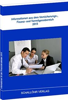 Informationen aus dem Versicherungs-, Finanz- und Vermögensbereich 2015