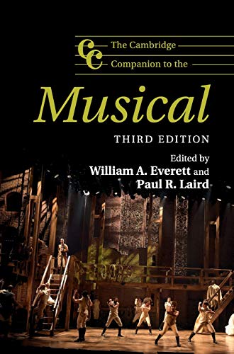 The Cambridge Companion to the Musical (Cambridge Companions to Music)