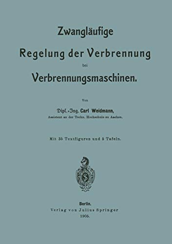 Zwangläufige Regelung der Verbrennung bei Verbrennungsmaschinen