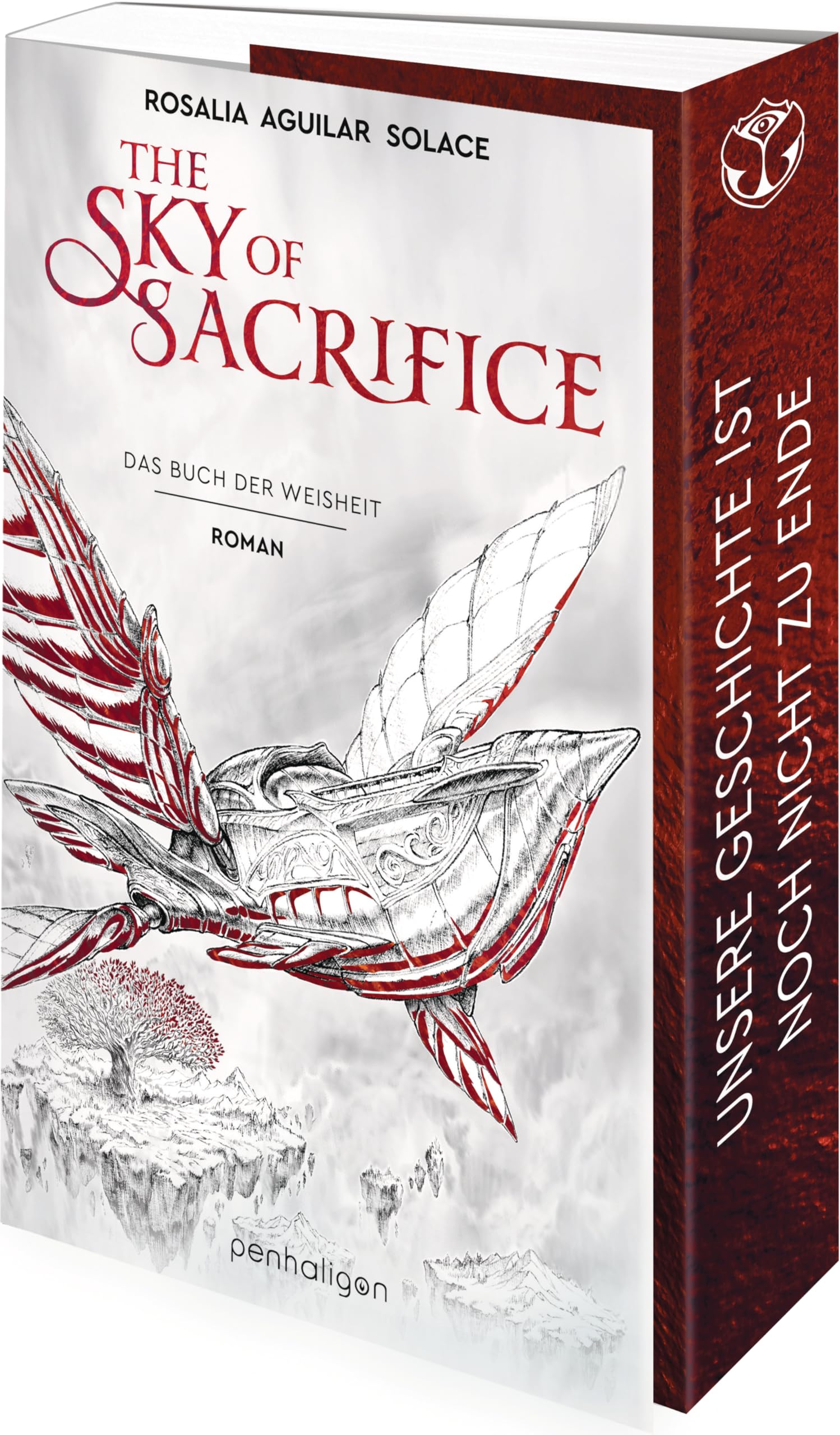 Rosalia Aguilar Solace The Sky Of Sacrifice, Das Buch Der Weisheit - Roman - Inspiriert Vom Grandiosen Musik-Festival Tomorrowland (Buch Der Weisheit-Trilogie, Band 2)