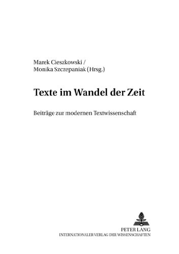 Texte im Wandel der Zeit: Beiträge zur modernen Textwissenschaft (Danziger Beiträge zur Germanistik)