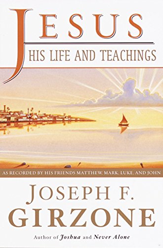Jesus: His Life And Teachings: As Recorded by His Friends, Matthew, Mark, Luke, and John