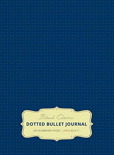 Large 8.5 x 11 Dotted Bullet Journal (Royal Blue #8) Hardcover - 245 Numbered Pages