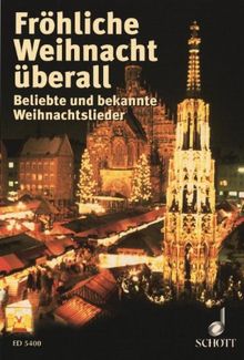Fröhliche Weihnacht überall: Die schönsten Weihnachtslieder. 1-2 Stimmen/Instrumente; Gitarre ad lib..