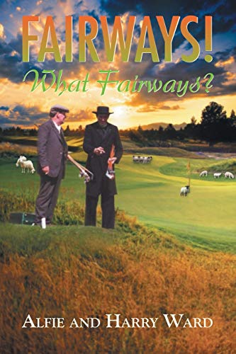Fairways! What Fairways?
