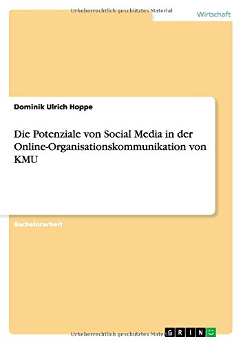Die Potenziale von Social Media in der Online-Organisationskommunikation von KMU