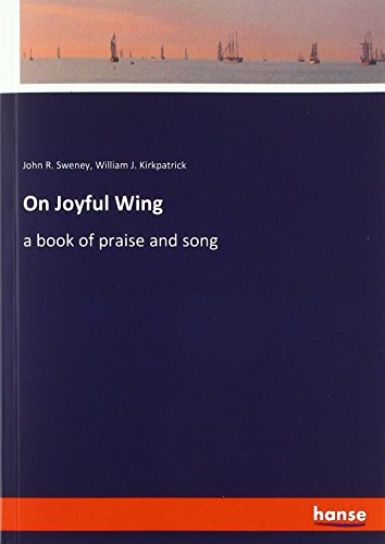 On Joyful Wing: a book of praise and song