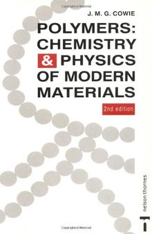 Polymers, Chemistry & Physics of Modern Materials: Chemistry and Physics of Modern Materials