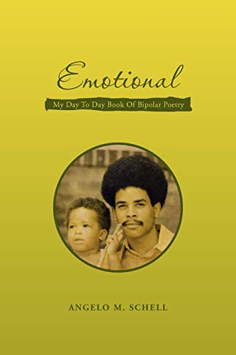 EMOTIONAL: MY DAY TO DAY BOOK OF BIPOLAR POETRY