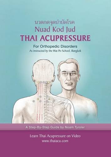 Noam Tyroler Thai Acupressure, Traditional Thai Physical Therapy